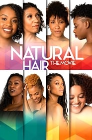 Natural Hair the Movie Natural Hair the Movie