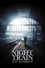 Night Train to Lisbon Night Train to Lisbon