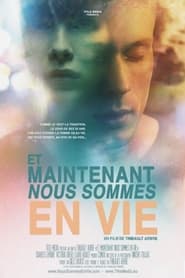 Now We’re Alive (Et Maintenant Nous Sommes En Vie) Now We’re Alive (Et Maintenant Nous Sommes En Vie)