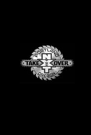 NXT TakeOver: Portland NXT TakeOver: Portland