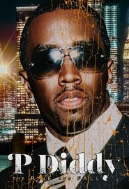 P Diddy: The Rise and Fall P Diddy: The Rise and Fall