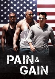 Pain and Gain Pain and Gain