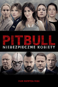 Pitbull. Niebezpieczne kobiety Pitbull. Niebezpieczne kobiety