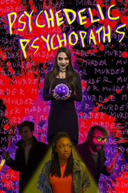 Psychedelic Psychopaths