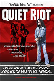 Quiet Riot: Well Now You’re Here, There’s No Way Back Quiet Riot: Well Now You’re Here, There’s No Way Back