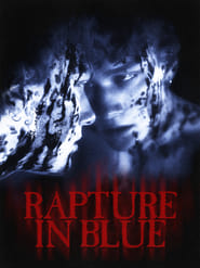 Rapture in Blue Rapture in Blue
