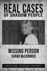 Real Cases of Shadow People The Sarah McCormick Story