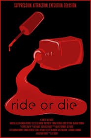 Ride or Die Ride or Die