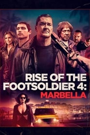 Rise of the Footsoldier 4: Marbella Rise of the Footsoldier 4: Marbella