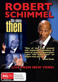 Robert Schimmel: Life Since Then Robert Schimmel: Life Since Then