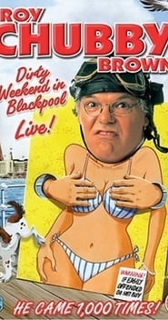 Roy Chubby Brown: Dirty Weekend in Blackpool Live