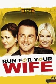 Run for Your Wife Run for Your Wife