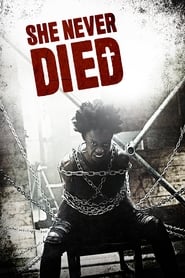 She Never Died She Never Died