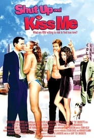 Shut Up and Kiss Me! Shut Up and Kiss Me!