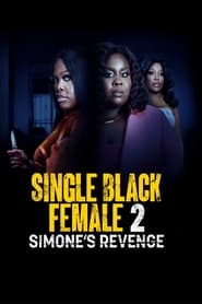 Single Black Female 2: Simone’s Revenge Single Black Female 2: Simone’s Revenge