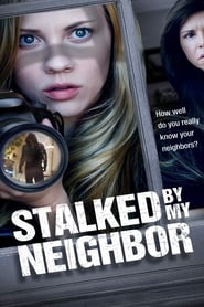 Stalked By My Neighbor