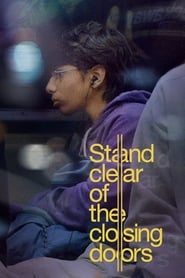 Stand Clear of the Closing Doors Stand Clear of the Closing Doors