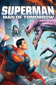 Superman: Man of Tomorrow Superman: Man of Tomorrow
