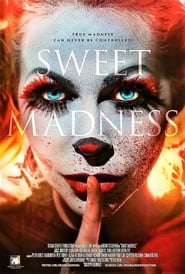 Sweet Madness Sweet Madness