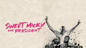 Sweet Micky for President