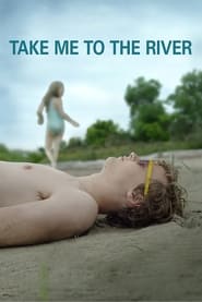 Take Me to the River Take Me to the River