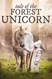 Tale of the Forest Unicorn Tale of the Forest Unicorn