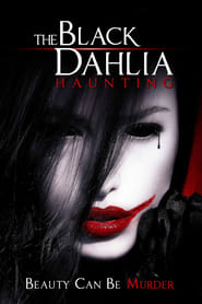 The Black Dahlia Haunting The Black Dahlia Haunting