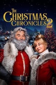 The Christmas Chronicles 2 The Christmas Chronicles 2