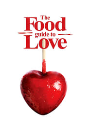 The Food Guide to Love The Food Guide to Love
