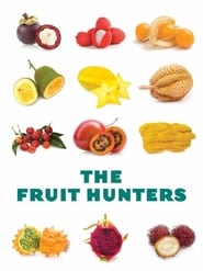 The Fruit Hunters The Fruit Hunters