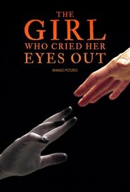 The Girl Who Cried Her Eyes Out The Girl Who Cried Her Eyes Out