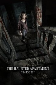 The Haunted Apartment “Miss K”