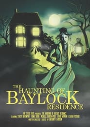 The Haunting of Baylock Residence The Haunting of Baylock Residence