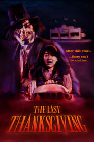 The Last Thanksgiving The Last Thanksgiving