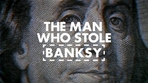 The Man Who Stole Banksy