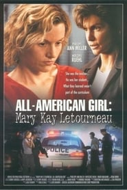The Mary Kay Letourneau Story: All-American Girl The Mary Kay Letourneau Story: All-American Girl