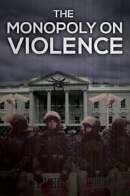 The Monopoly on Violence The Monopoly on Violence