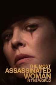 The Most Assassinated Woman in the World The Most Assassinated Woman in the World