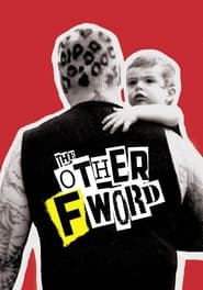The Other F Word The Other F Word