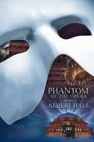 The Phantom of the Opera at the Royal Albert Hall The Phantom of the Opera at the Royal Albert Hall