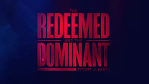 The Redeemed and the Dominant: Fittest on Earth