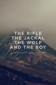 The Rifle, the Jackal, the Wolf, and the Boy