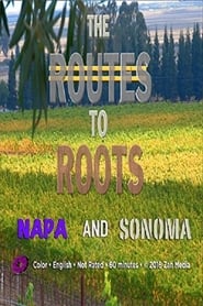 The Routes to Roots: Napa and Sonoma