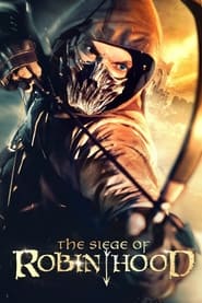 The Siege of Robin Hood The Siege of Robin Hood