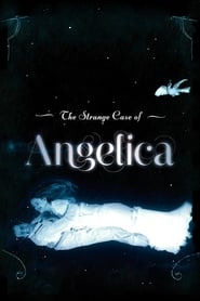 The Strange Case of Angelica The Strange Case of Angelica