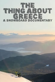 The Thing About Greece… A Snowboard Documentary