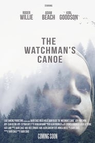 The Watchman’s Canoe The Watchman’s Canoe