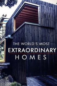 The World’s Most Extraordinary Homes