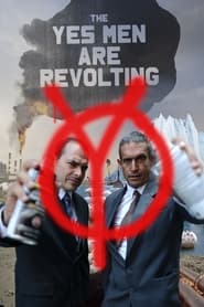 The Yes Men Are Revolting The Yes Men Are Revolting