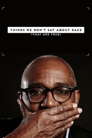 Things We Won’t Say About Race That Are True Things We Won’t Say About Race That Are True
